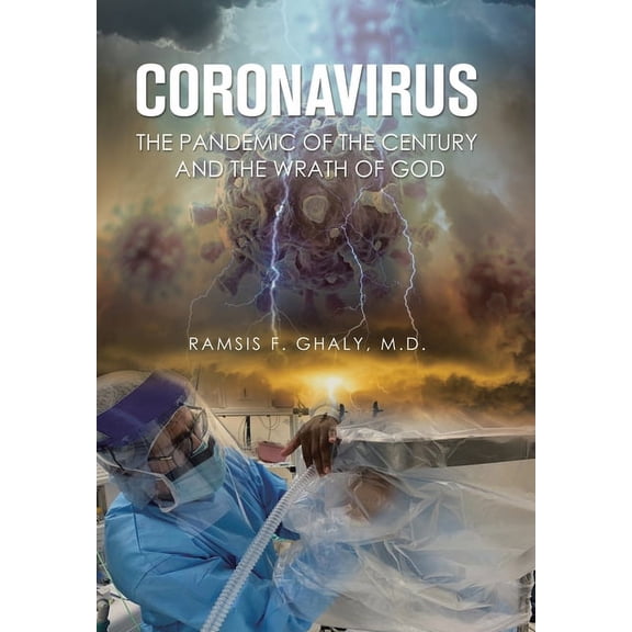 Coronavirus the Pandemic of the Century and the Wrath of God