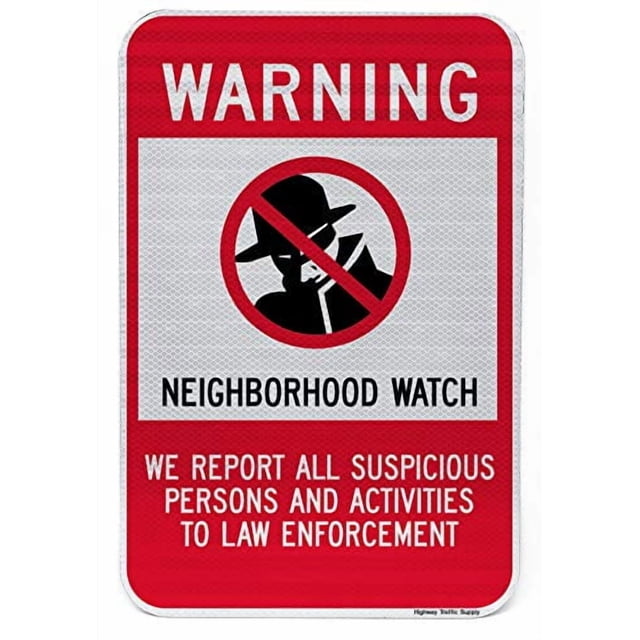 Neighborhood Watch Warning Sign | for Parking Lots, Private Property or Roadways | Weather Resistant | Aluminum & Reflective Materials | 12” x 18” | Crime Prevention