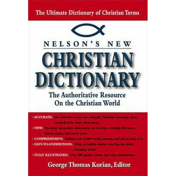 Pre-Owned Nelson's New Christian Dictionary The Authoritative Resource On The Christian World (Hardcover) 0785243003 9780785243007