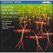 Jane's Minstrels - Anthony Payne: A Day In The Life Of A Mayfly - CD