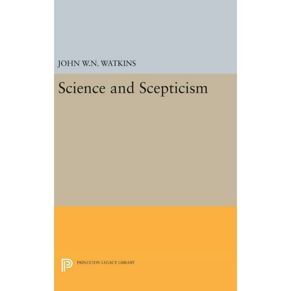 Princeton Legacy Library Science and Scepticism, Book 516, (Hardcover)