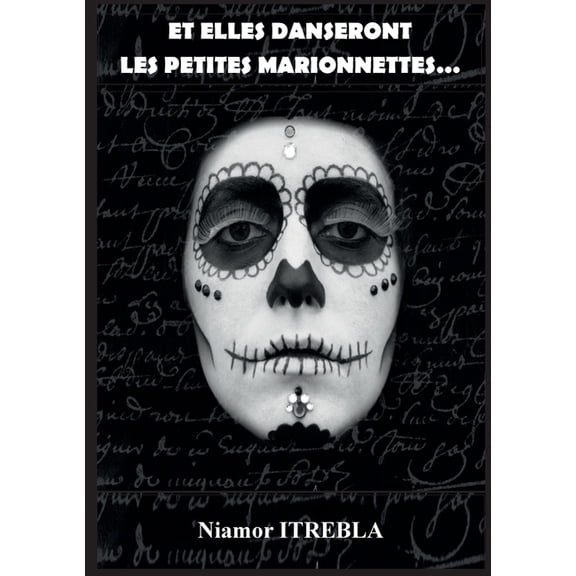 Et elles danseront les petites marionnettes..., (Paperback)