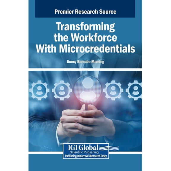 Transforming the Workforce With Microcredentials, (Hardcover)