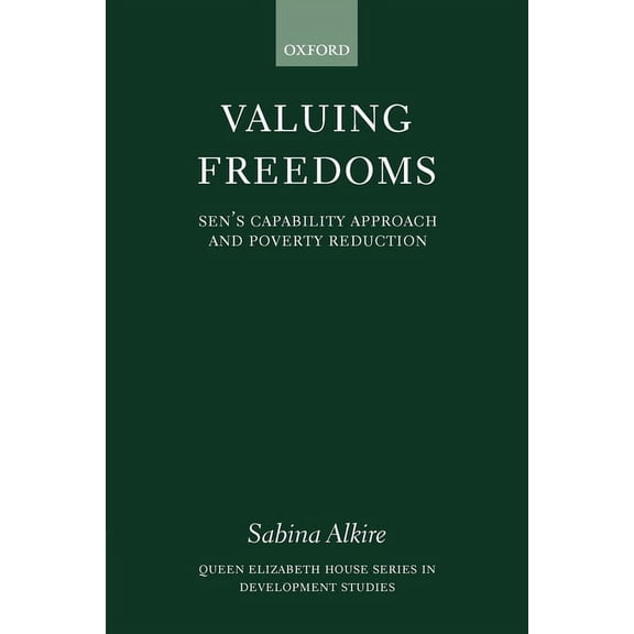 Queen Elizabeth House Development Studie Valuing Freedoms: Sen's Capability Approach and Poverty Reduction, (Paperback)