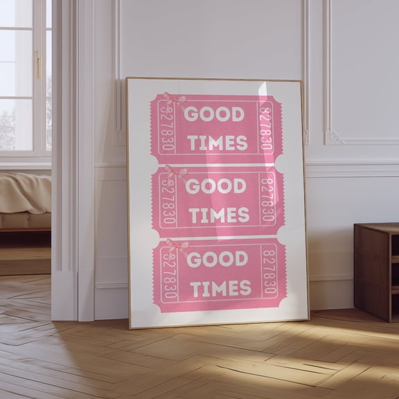 Good Times Pink Ticket Poster, Stretched Size 16x24