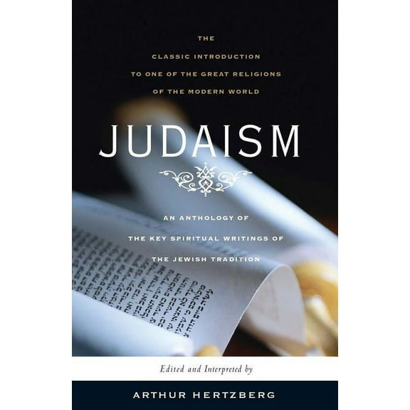 Judaism: The Key Spiritual Writings of the Jewish Tradition (Revised), (Paperback)