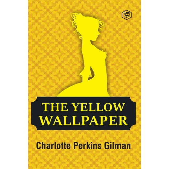 The Yellow Wallpaper (Paperback)