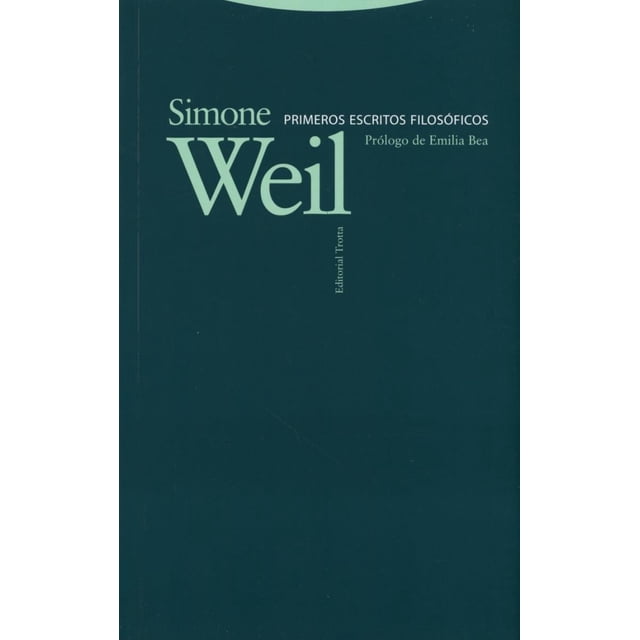 PRIMEROS ESCRITOS FILOSÓFICOS TROTTA SIMONE WEIL
