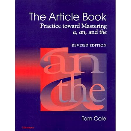 The Article Book : Practice toward Mastering a, an, and