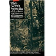 Pre-Owned Witch Doctor's Apprentice: Hunting for Medicinal Plants in the Amazon (Paperback) 0806511745 9780806511740