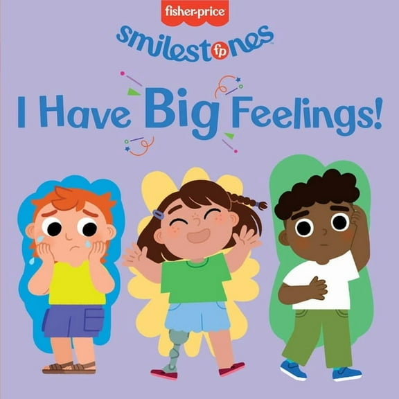 Smilestones Fisher-Price: I Have Big Feelings!, (Board Book)
