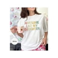 thumbnail image 3 of Awesome Like My Daughter Retro Graphic Tee - Unisex Funny Shirt for Proud Parents  Family Matching Outfits, 3 of 10
