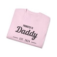 thumbnail image 4 of Promoted to Daddy- Unisex Ultra Cotton Tee, 4 of 4