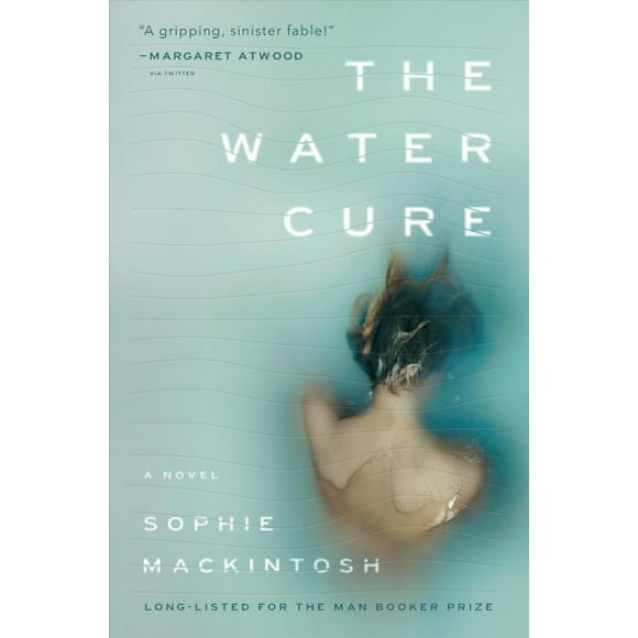 Pre-owned Water Cure, Hardcover by Mackintosh, Sophie, ISBN 0385543875, ISBN-13 9780385543873