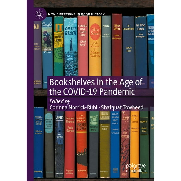 New Directions in Book History Bookshelves in the Age of the Covid-19 Pandemic, (Paperback)