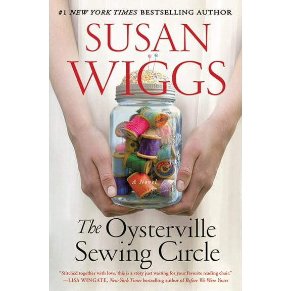 Susan Wiggs: The Oysterville Sewing Circle: A Novel (Paperback)