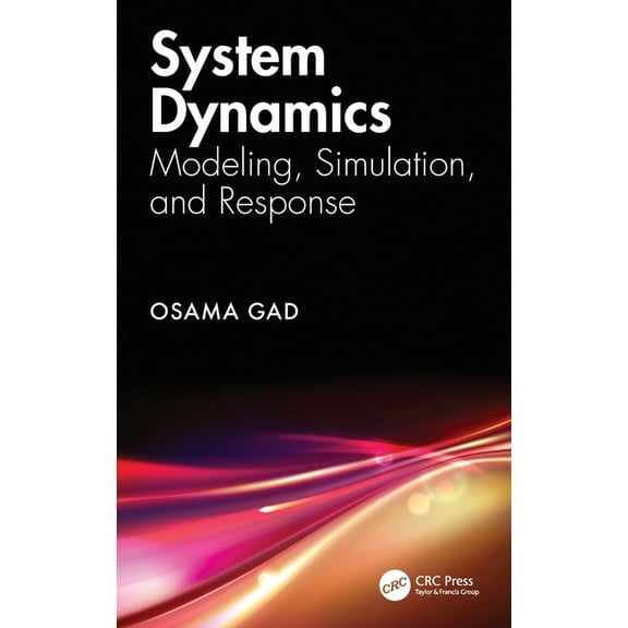 System Dynamics: Modeling, Simulation, and Response, (Hardcover)