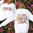 thumbnail image 3 of In My Auntie Era Hoodie, In My Auntie Era Crewneck, Auntie Gifts From Nephew, Custom Auntie Sweatshirt, In My Auntie Era Custom Shirt, 3 of 4