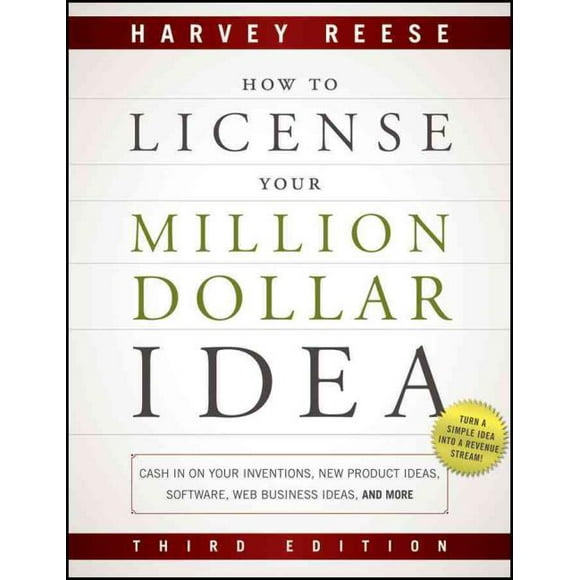 Comment Obtenir une Licence pour Votre Idée à un Million de Dollars, Livre de Poche de Harvey Reese