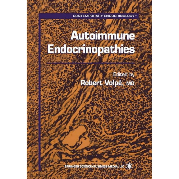 Contemporary Endocrinology Autoimmune Endocrinopathies, Book 15, (Paperback)