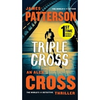 Alex Cross Novels Triple Cross: An Alex Cross Thriller, Book 28, (Paperback)