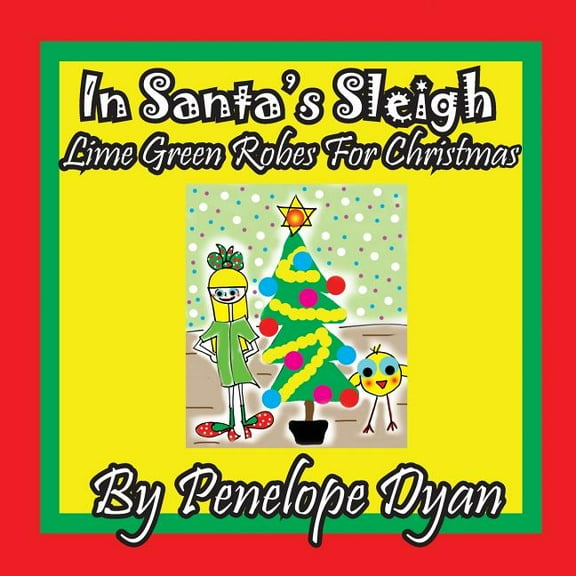 in Santa's Sleigh -- Lime Green Robes For Christmas, (Paperback)