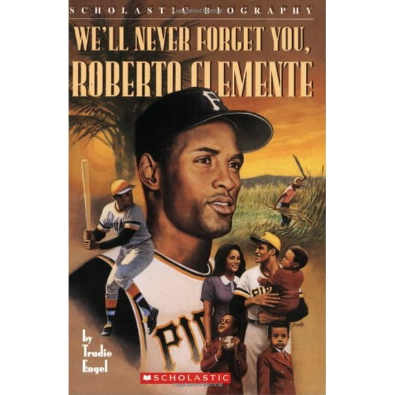 Pre-Owned We'll Never Forget You, Roberto Clemente (Paperback) 0590688812 9780590688819