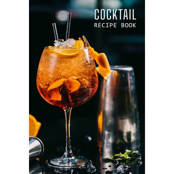 Cocktail Recipe Book Bartending Cocktail Mixology notes to write in (Paperback)