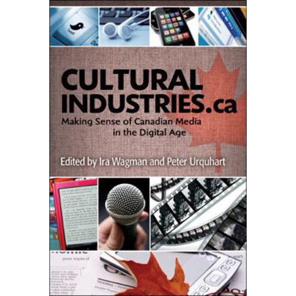 Pre-Owned Cultural Industries.ca: Making Sense of Canadian Media in the Digital Age (Paperback) 1459402731 9781459402737