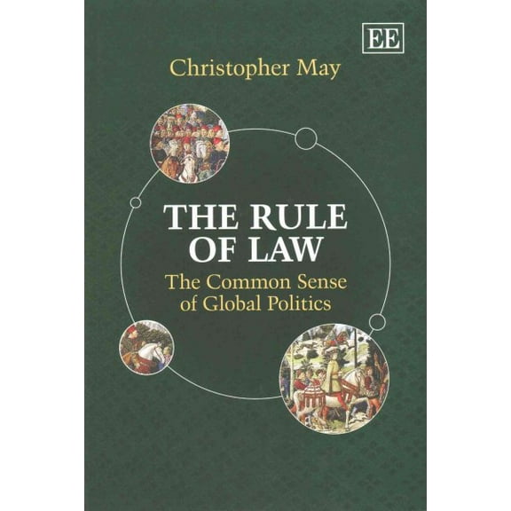 Rule of Law : The Common Sense of Global Politics