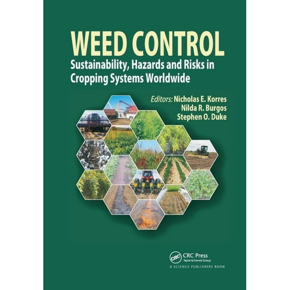 Weed Control: Sustainability, Hazards, and Risks in Cropping Systems Worldwide, (Paperback)
