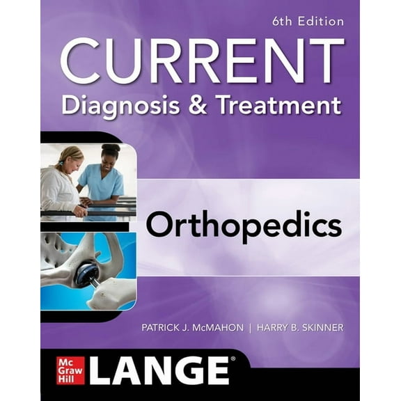Current Diagnosis & Treatment Orthopedics, Sixth Edition, (Paperback)