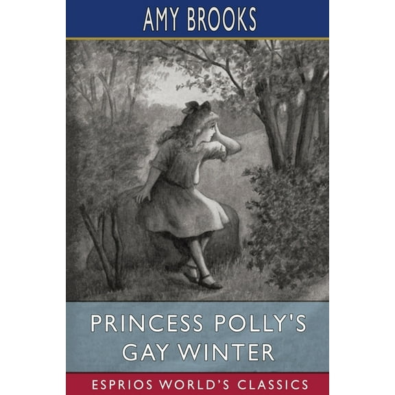Princess Polly's Gay Winter (Esprios Classics), (Paperback)