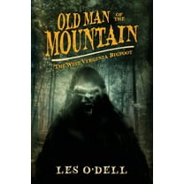 Old Man of the Mountain: The West Virginia Bigfoot, (Paperback)