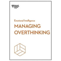 HBR Emotional Intelligence Managing Overthinking (HBR Emotional Intelligence Series), (Paperback)
