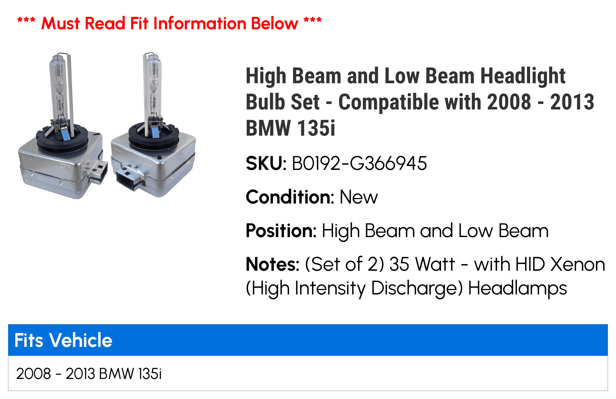 High Beam and Low Beam Headlight Bulb Set - Compatible with 2008 - 2013 BMW 135i 2009 2010 2011 2012
