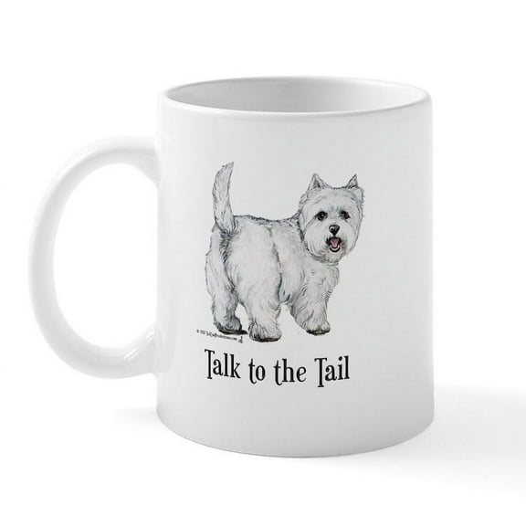 CafePress - Westie Talk To The Tail Mug - 11 oz Ceramic Mug - Novelty Coffee Tea Cup