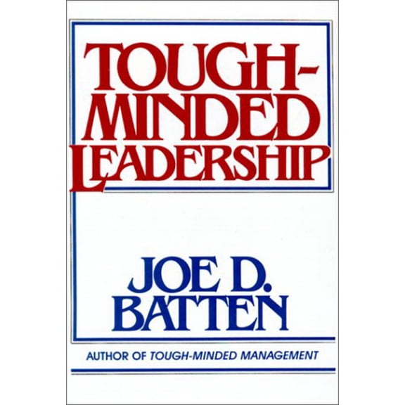 Pre-Owned Tough Minded Leadership (Paperback) 0814477615 9780814477618
