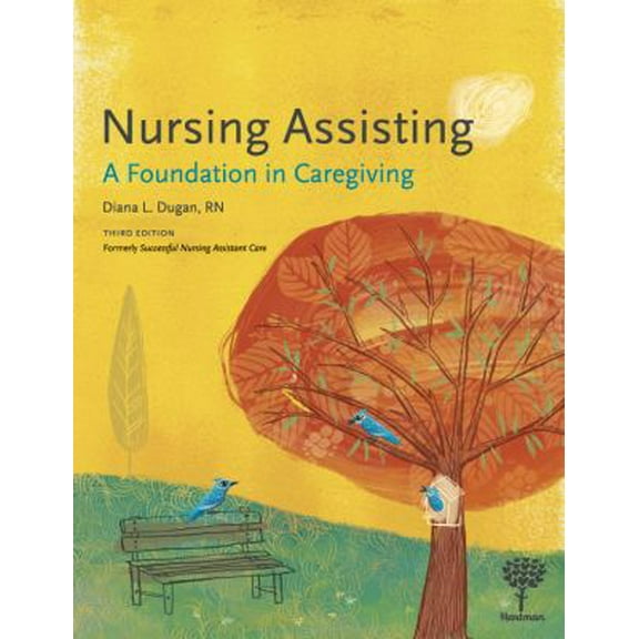 Pre-Owned Nursing Assisting: A Foundation in Caregiving (Hardcover) 160425033X 9781604250336