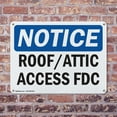 thumbnail image 4 of (2 Pack) Roof Attic Access FDC OSHA Notice Sign 18 Inch X 12 Inch Indoor / Outdoor Rust-Free Aluminum Metal Signs for Workplace, Workshop, and Construction Site, Made in the USA, 4 of 8