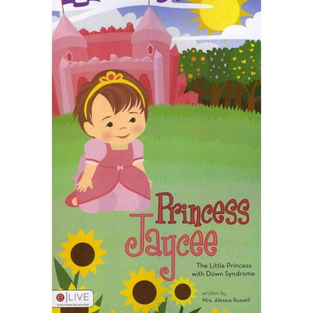 Princess Jaycee: The Little Princess With Down Syndrome: eLive Audio Download INcluded