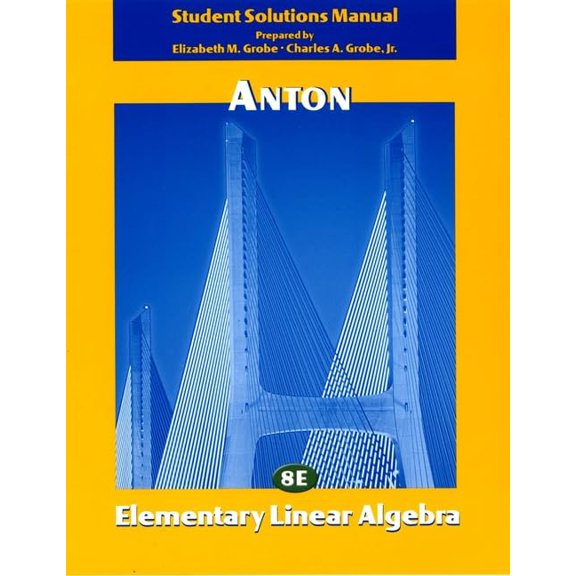 Pre-Owned Elementary Linear Algebra, Student Solutions Manual, 8th Edition (Paperback) 0471382493 9780471382492