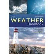 The Weather Handbook : The Essential Guide to How Weather is Formed and Develops (Edition 4) (Paperback)