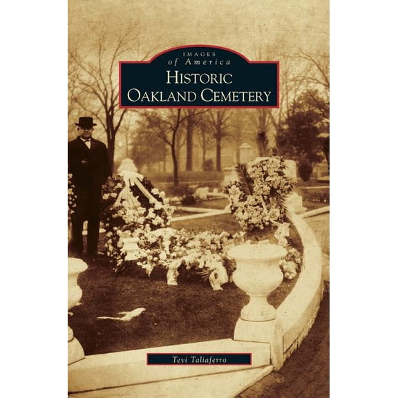 Historic Oakland Cemetery (Hardcover)
