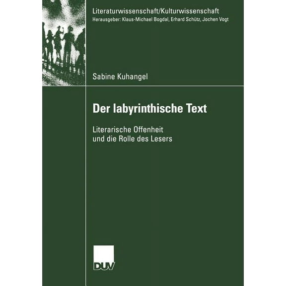 Literaturwissenschaft / Kulturwissenscha Der Iabyrinthische Text: Literarische Offenheit Und Die Rolle Des Lesers, (Paperback)