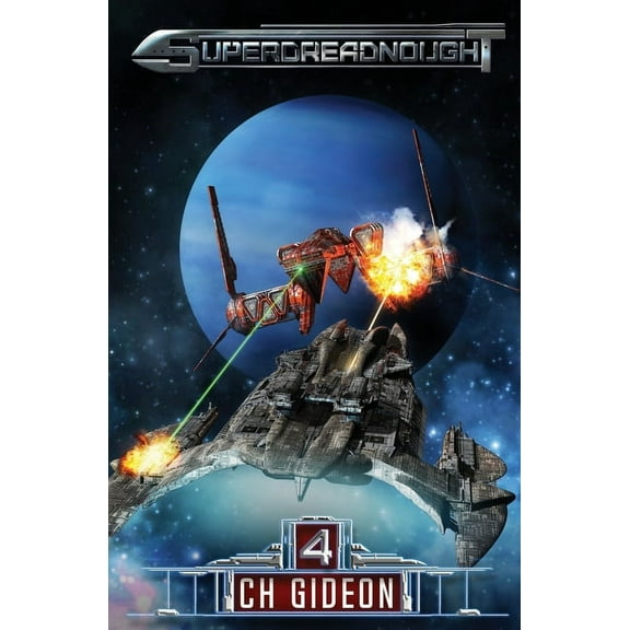 Superdreadnought Superdreadnought 4: A Military AI Space Opera, Book 4, (Paperback)