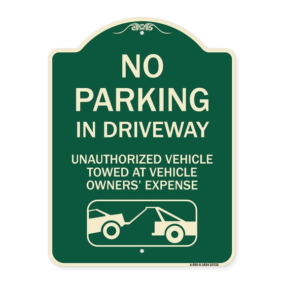 SignMission Designer Series Sign - No Parking in Driveway Unauthorized Vehicles Towed | Green & Tan 18" x 24" Heavy-Gauge Aluminum Architectural Sign | Made in the USA