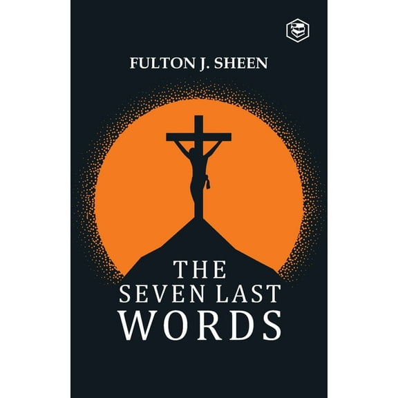 The Seven Last Words, (Paperback)