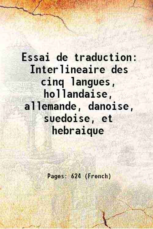 Essai de traduction Interlineaire des cinq langues, hollandaise ...