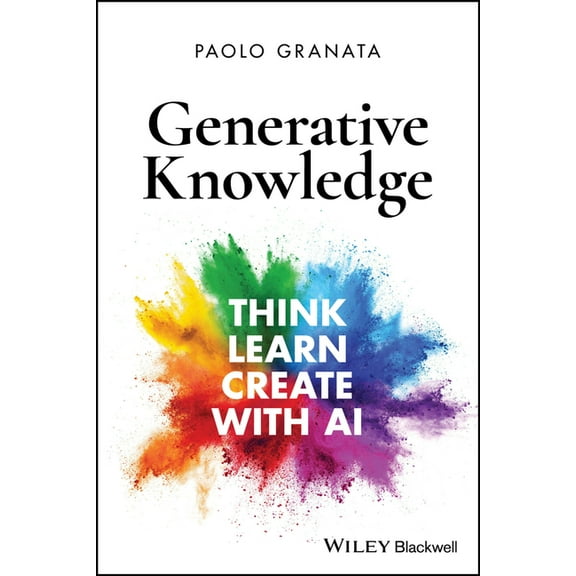 Generative Knowledge: Think, Learn, Create with AI, (Paperback)